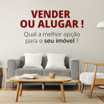Vender ou Alugar ?